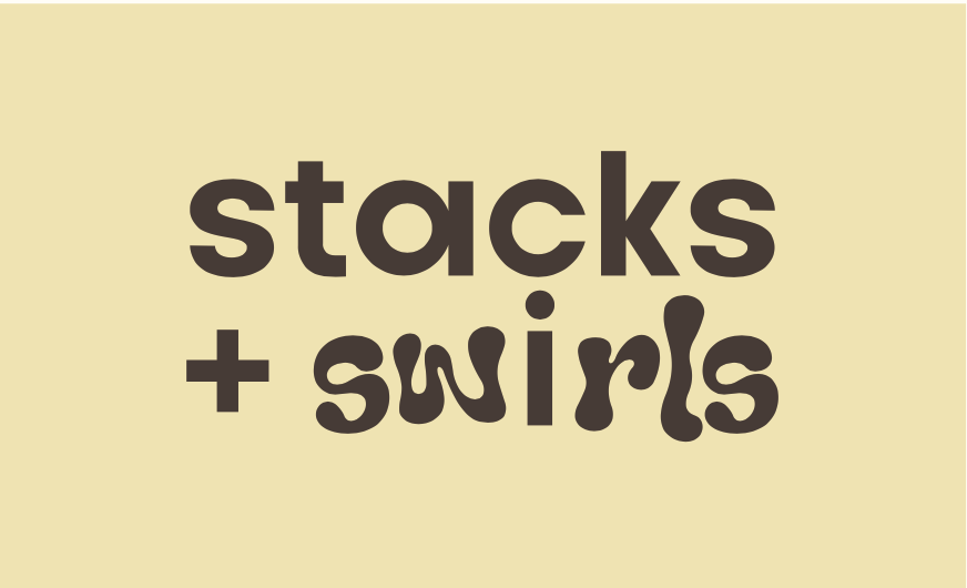 Stacks + Swirls